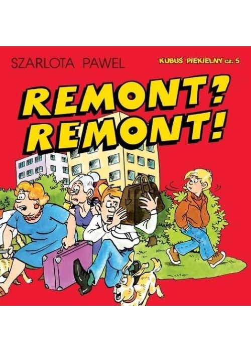 Kubuś Piekielny T.5 Remont? Remont!