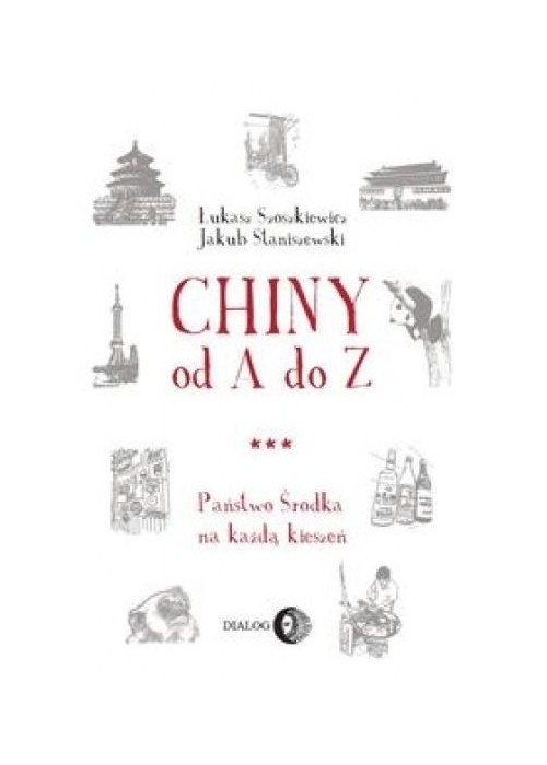 Chiny od A do Z. Państwo środka na każdą kieszeń