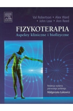 Fizykoterapia. Aspekty kliniczne i biofizyczne