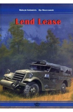 Lend Lease. Dostawy sprzętu pancernego i samoch...