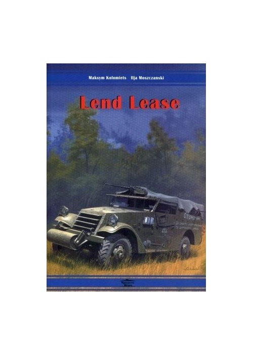 Lend Lease. Dostawy sprzętu pancernego i samoch...
