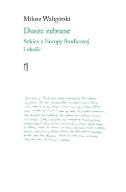 Dusze zebrane. Szkice z Europy Środkowej i okolic