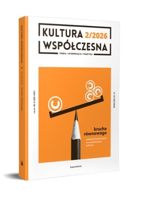 Kultura Współczesna 2/2026 Krucha równowaga