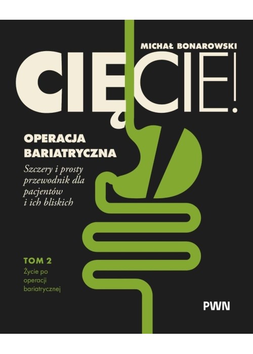 Cięcie! Operacja bariatryczna T.2