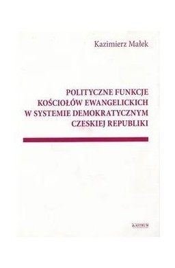 Polityczne funkcje kościołów ewangelickich w...