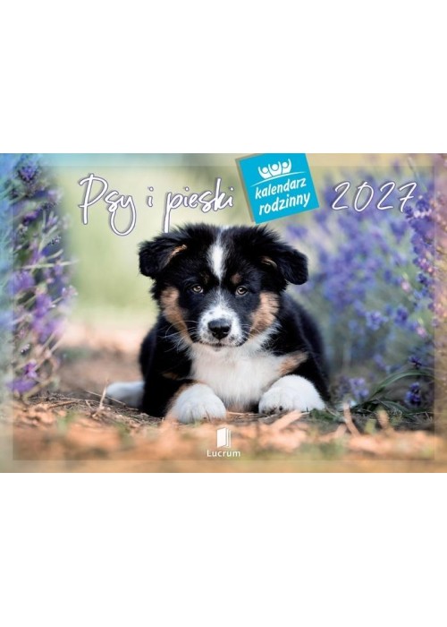 Kalendarz 2027 rodzinny Psy i pieski