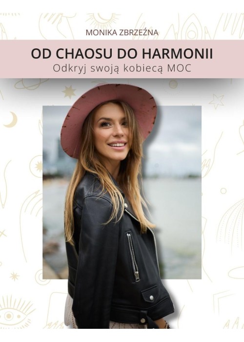 Od Chaosu do Harmonii. Odkryj swoją kobiecą MOC