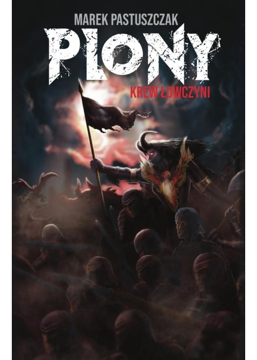 Saga Nienawiści T.3 Plony. Krew Łowczyni