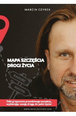 Mapa szczęścia. Drogi życia