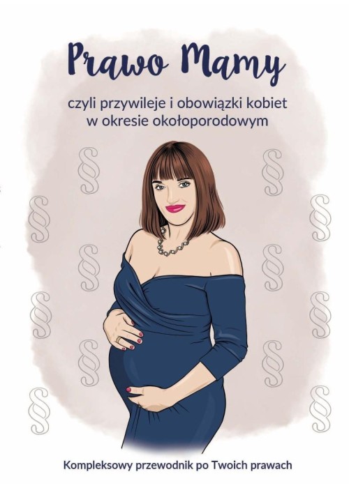 Prawo Mamy, czyli obowiązki i przywileje kobiet...
