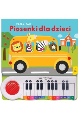 Pianinko. Zagraj sam. Piosenki dla dzieci