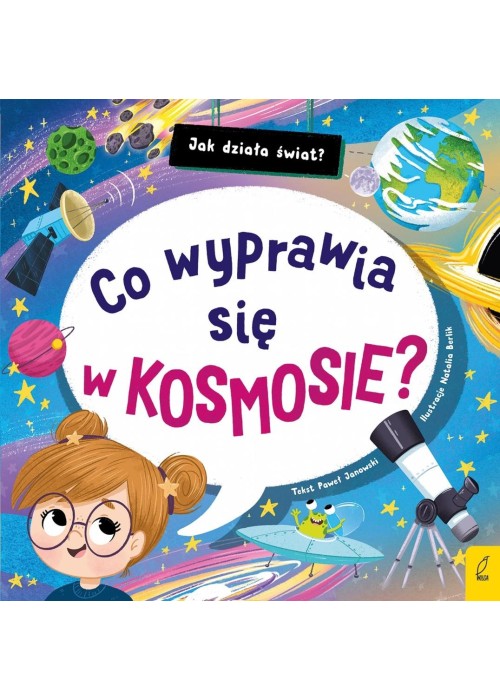 Jak działa świat. Co wyprawia się w kosmosie?