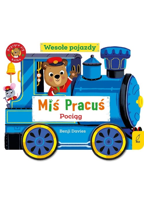 Miś Pracuś. Wesołe pojazdy. Pociąg