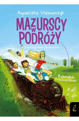 Mazurscy w podróży T.3 Kamień przeznaczenia