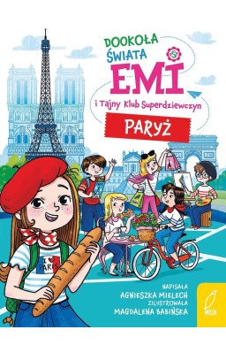 Emi i Tajny Klub Superdziewczyn T.8 Paryż