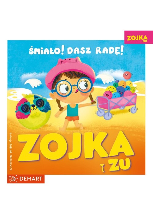 Zojka i Zu. Śmiało! Dasz radę!