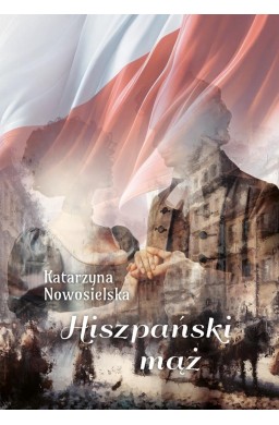Hiszpańska Trylogia T.2 Hiszpański mąż