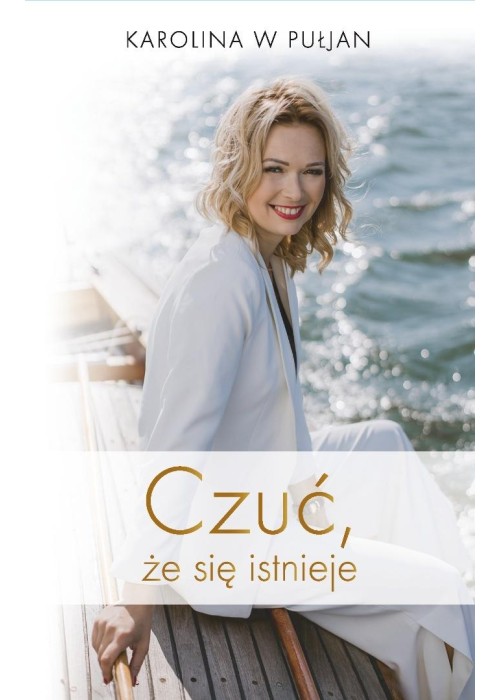 Czuć, że się istnieje