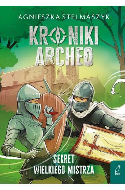 Kroniki Archeo T.3 Sekret wielkiego mistrza