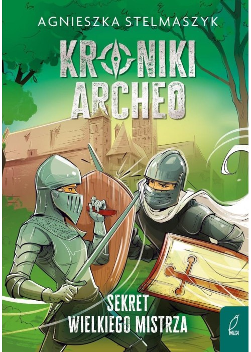 Kroniki Archeo T.3 Sekret wielkiego mistrza