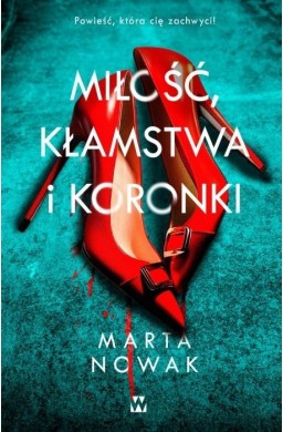 Miłość, kłamstwa i koronki