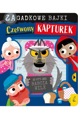 Zagadkowe bajki. Czerwony Kapturek