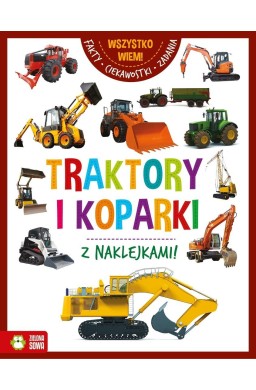 Wszystko wiem! Traktory i koparki