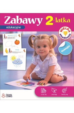 Wielka Akademia. Zabawy edukacyjne 2latka