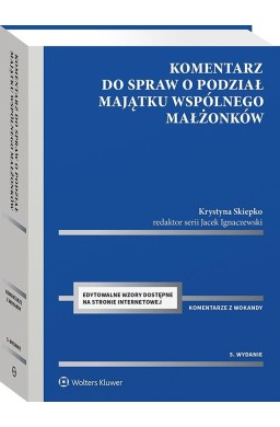 Komentarz do spraw o podział majątku wspólnego...