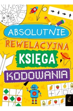 Absolutnie rewelacyjna księga kodowania