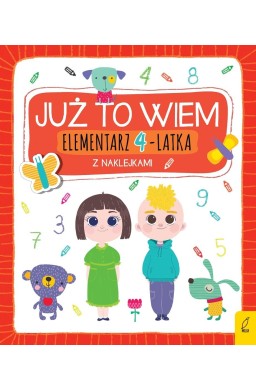 Już to wiem. Elementarz 4-latka z naklejkami