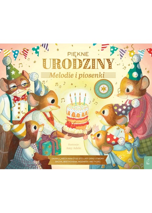 Muzykalne Myszy. Piękne urodziny. Melodie i...