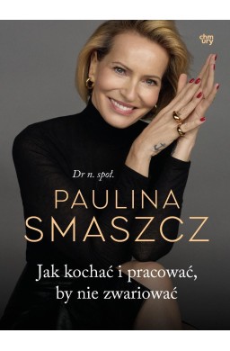Jak kochać i pracować, by nie zwariować