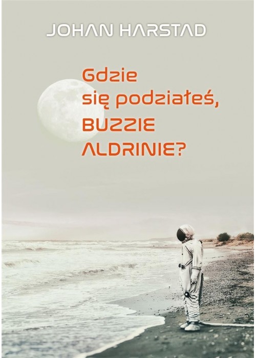 Gdzie się podziałeś, Buzzie Adlrinie?