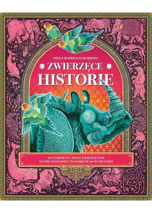 Zwierzęce historie. Ilustrowany hołd zwierzętom...