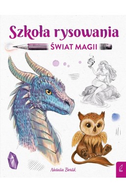 Szkoła rysowania. Świat magii