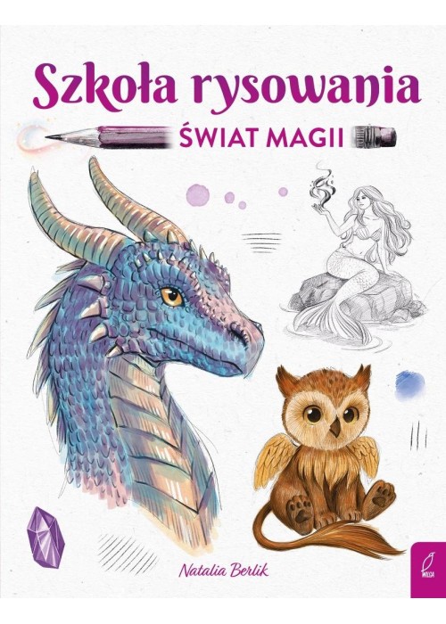 Szkoła rysowania. Świat magii