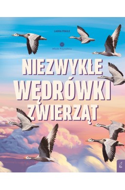 Młodzi Przyrodnicy. Niezwykłe wędrówki zwierząt