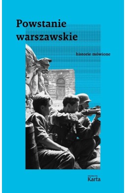 Powstanie warszawskie. Historie mówione