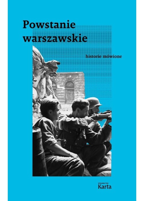 Powstanie warszawskie. Historie mówione