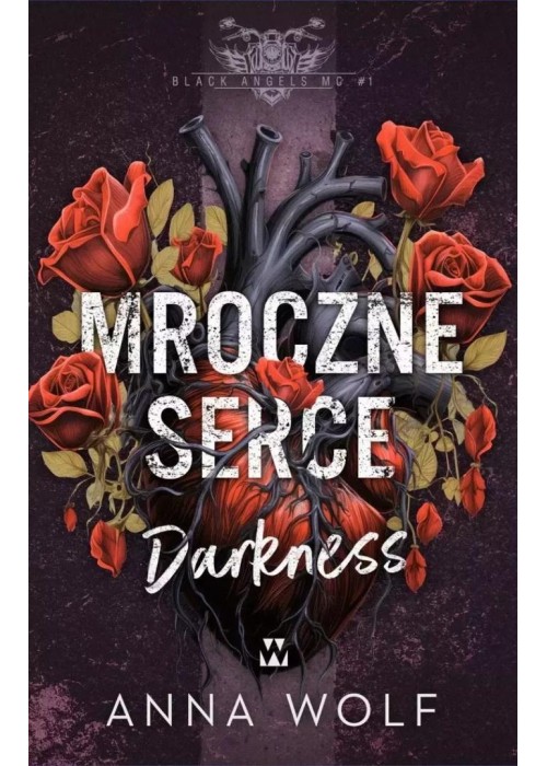 Black Angels MC T.1 Mroczne serce. Darkness