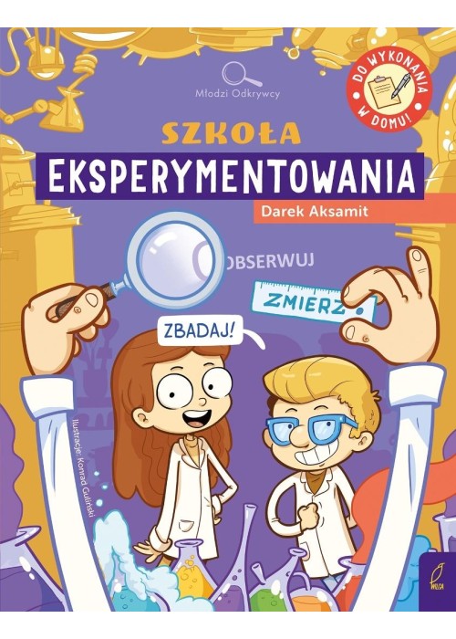 Młodzi Odkrywcy. Szkoła eksperymentowania