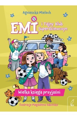 Emi i Tajny Klub Superdziewczyn. Wielka księga...