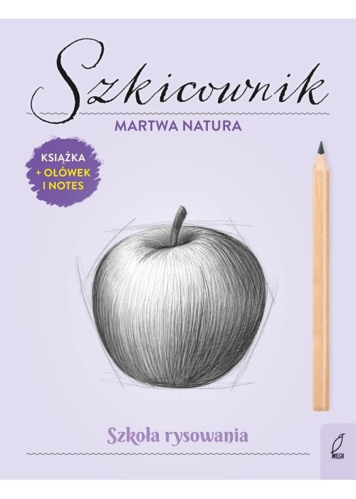 Szkoła rysowania. Szkicownik. Martwa natura