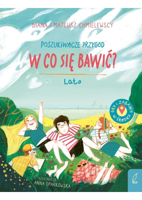 Poszukiwacze przygód. W co się bawić? Lato