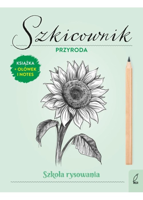 Szkoła rysowania. Szkicownik. Przyroda