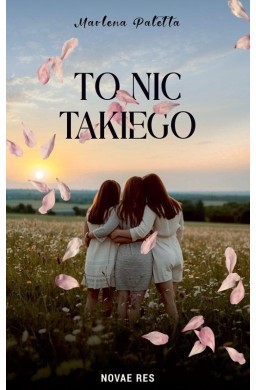 To nic takiego