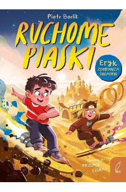 Eryk zdobywca światów. Ruchome piaski