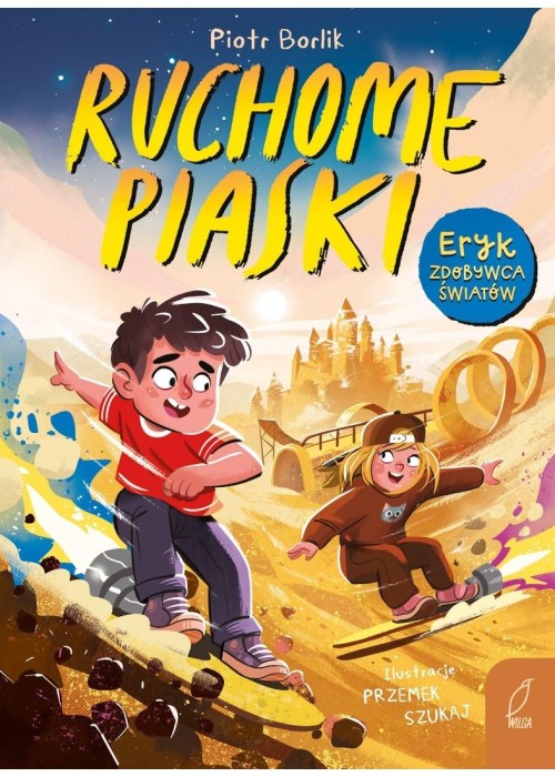 Eryk zdobywca światów. Ruchome piaski