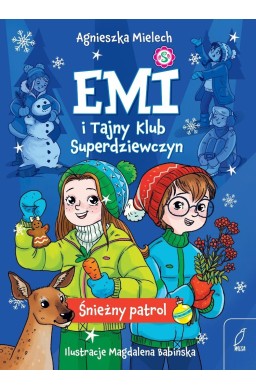 Emi i Tajny Klub Superdziewczyn T.6 Śnieżny patrol